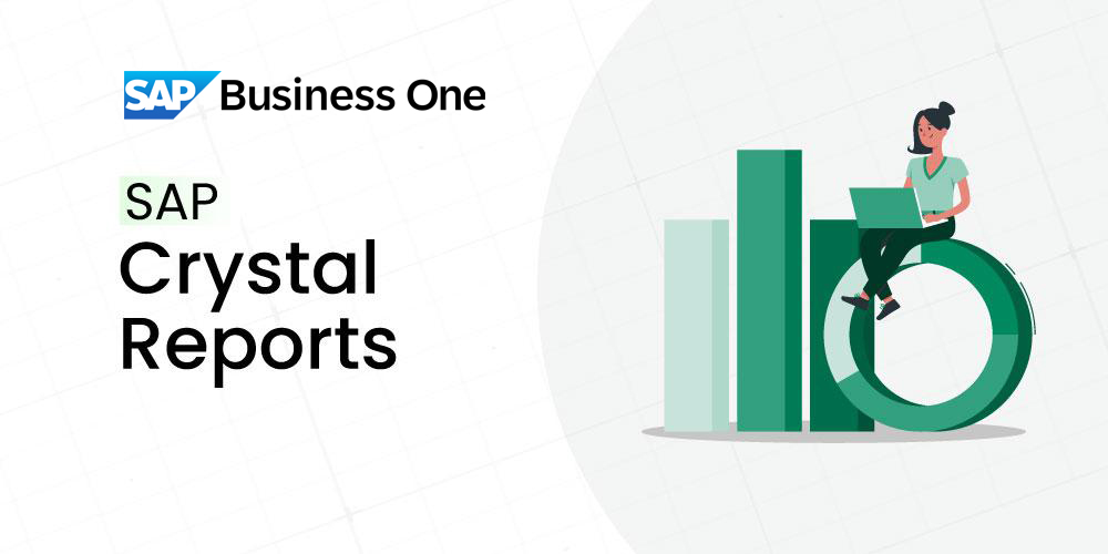 SAP B1 Crystal Reports: Custom Report Creation Guide